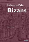 İSTANBUL'DA BİZANS