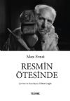 MAX ERNST: RESMİN ÖTESİNDE